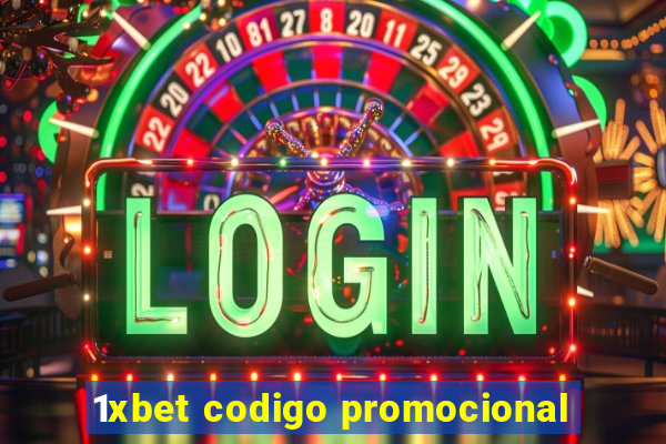 1xbet codigo promocional